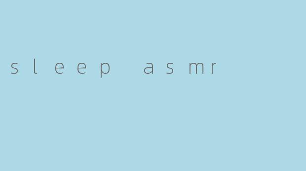 sleep asmr